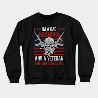 I'm A Dad Grandpa and a Veteran Fathers Day Crewneck Sweatshirt